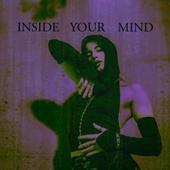 INSIDE YOUR MIND