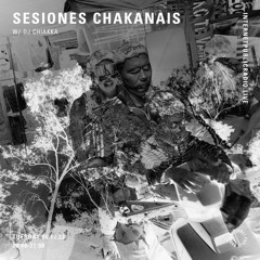 Sesiones Chakanais w/ Dj Chiakka  alv 2022
