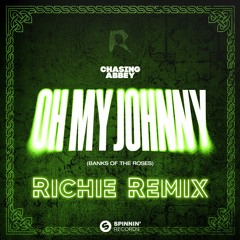 Chasing Abbey - Oh My Johnny (Richie Remix)