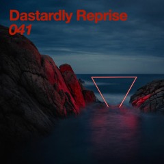 041 // Dastardly Reprise (DJ Set)