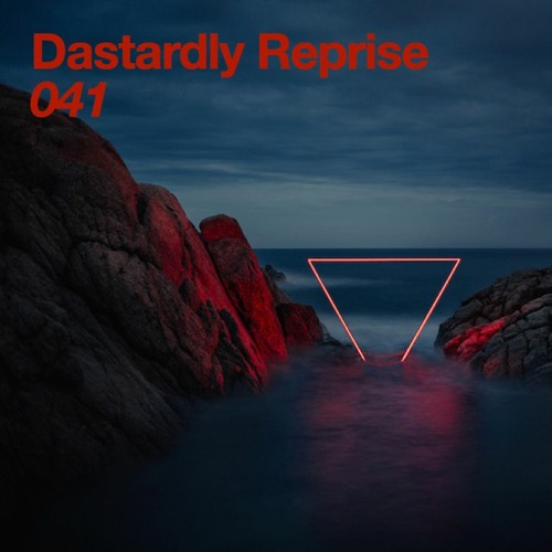041 // Dastardly Reprise (DJ Set)