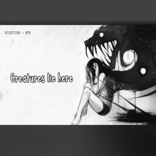 Nightcore - Monster, how should i feel