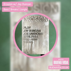 Erosion w/ Jay Duncan - Radio Buena Vida 28.04.23