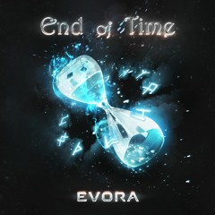 Evora - End Of Time