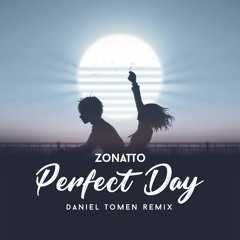 Zonatto - Perfect Day (Daniel Tomen Remix)