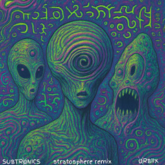 subtronics - stratosphere [probed by Orbiix] free dl