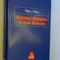 [GET] EBOOK 🖋️ Statistical Mechanics of Chain Molecules (Hanser Publishers) by  Paul