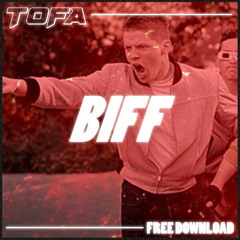 TOFA - BIFF [FREE DL]