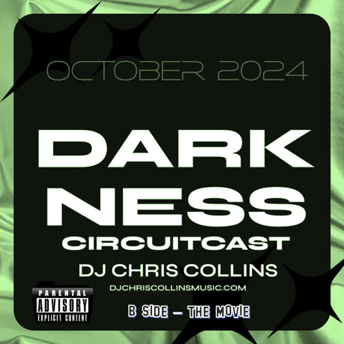 CircuitCast Darkness October 2024 - B Side - The Movie