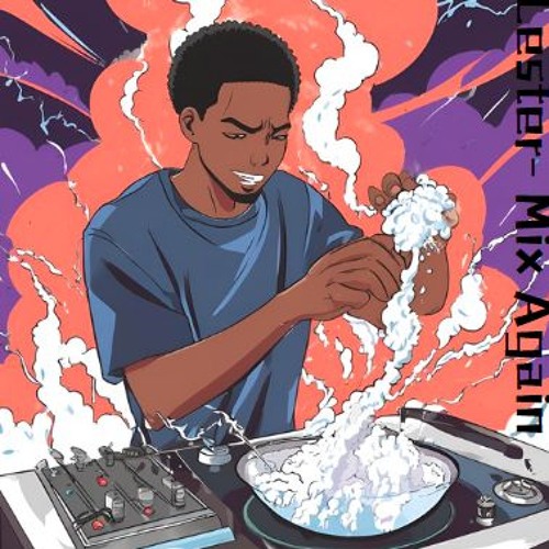 Lester  - Mix Again