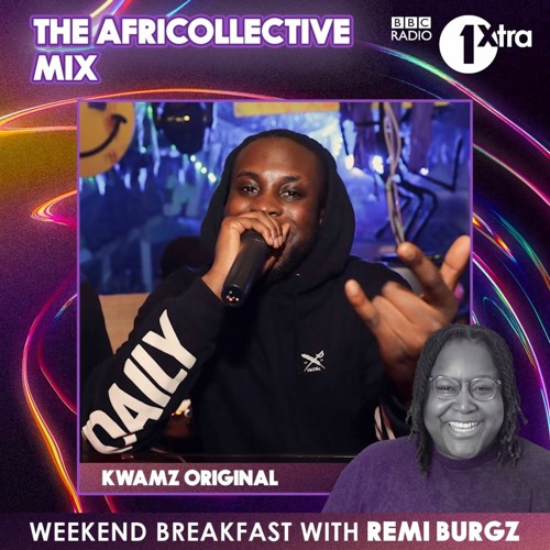 'The AfriCollective Mix' | BBC 1 Xtra Guest Mix With Remi Burgz | @KwamzOriginal