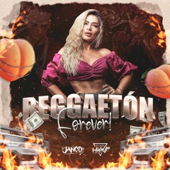 REGGAETON FOREVER BY DJ JANCO & DJ KLAUS HIDALGO