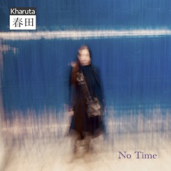 Kharuta - No Time