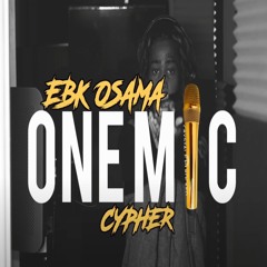 Ebk Osama One Mic Cypher