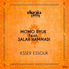 Momo Ryuk Feat. Salah Hammadi - Ksser Essouk (Original Mix)