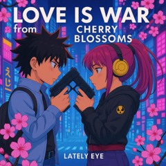 Love is War from Cherry Blossoms