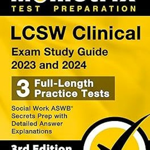 Stream ! LCSW Clinical Exam Study Guide 2023 and 2024 3 FullLength