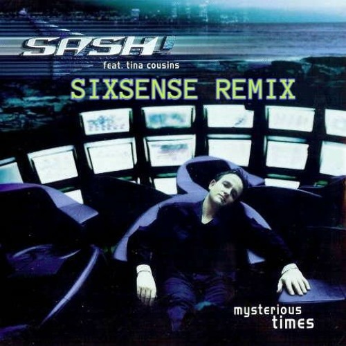 Dj Sash - Mysterious Times ( Sixsense Remix )2021