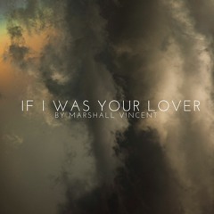 Marshall Vincent - If I was your lover (Recompose)