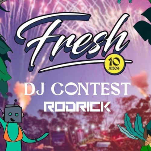 Stream Set Warm Up Fresh 10 anos Dj Contest by Rodrick Listen