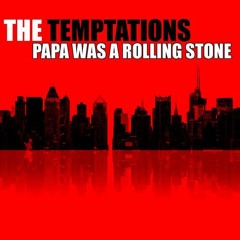 The Temptations - Papa Was A Rolling Stone  (SintraWave Classic Rework)