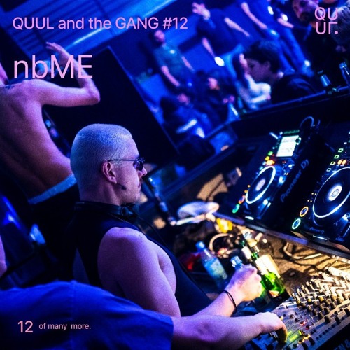 QUUL and the GANG #12 : nbME