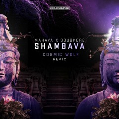Mahaya & DoubKore - Shambava (Cosmic Wolf Remix) | @DoubSquare Records
