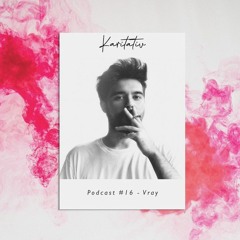Karitativ Podcast #16 - Vray (Novaj 新し Records)