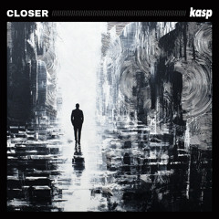 closer
