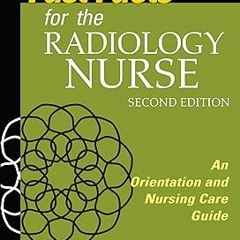 Read [PDF] Fast Facts for the Radiology Nurse: An Orientation and Nursing Care Guide - Valerie