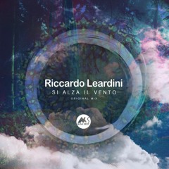 𝐏𝐑𝐄𝐌𝐈𝐄𝐑𝐄 Riccardo Leardini - Si Alza Il Vento [M-Sol DEEP]
