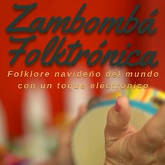 Zambomba Folktronica: Folklore navideño del mundo con un toque de electrónica