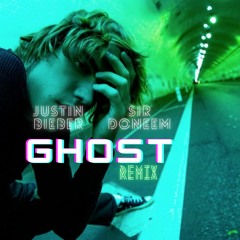 Justin Bieber - Ghost (Remix) ft Sir Doneem