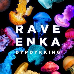 Rave - Enka - Dypdykking (Original Mix)