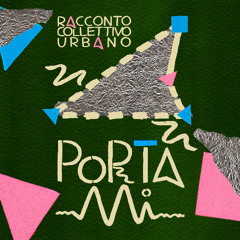 PortaMi - Racconto Collettivo Urbano dalla città di Firenze