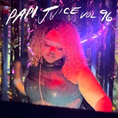 HUNY XO @ Papi Juice Vol. 96