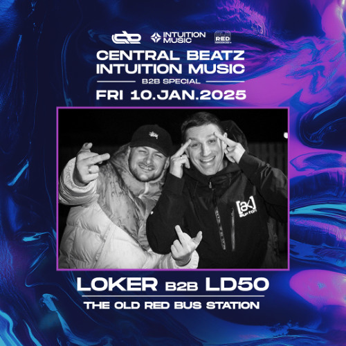 Loker B2B LD50 w/ Salem Focus - Central Beatz x Intuition Music - 10.01.2025