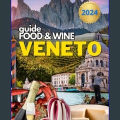 [Ebook] ⚡ The Food & Wine guide of Veneto Full Pdf