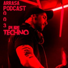 ARRASA # TECHNO  Podcast 003