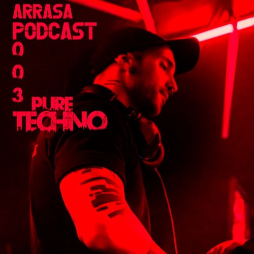 ARRASA # TECHNO  Podcast 003