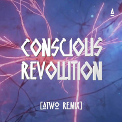 GMS & Dickster - Conscious Revolution [ATWO REMIX]