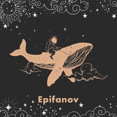 Epiphany Podcast #100 - Epifanov
