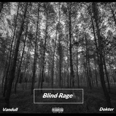 Blind Rage (Vandull Freestyle)