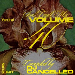 Soul Craft Vol. 40 // DJ CANCELLED