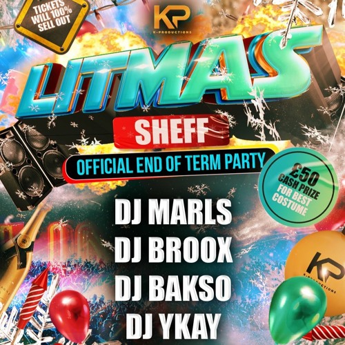 Dancehall & Bashment Set @ K-Productions: LITMAS End of Term Party (Sheffield)