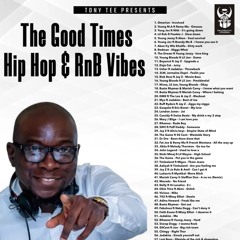 The good times Hip Hop & RnB Vibes