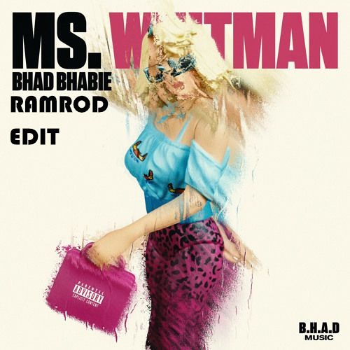 Bhad Bhabie - Ms Whitman [RamRod Edit] [FREE DOWNLOAD}
