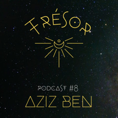 TRÈSOR Podcast #8 | AZIZ BEN
