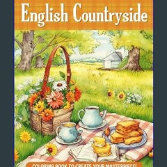 $${EBOOK} 💖 English Countryside Coloring Book: Adult Coloring Book Featuring 35 Scenic Countryside