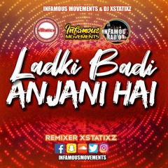Remixer Xstatixz - LADKI BADI ANJANI HAI